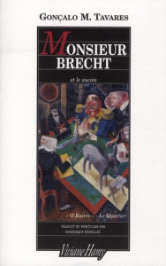 Monsieur Brecht et le succès. "O Bairro", Le Quartier - Tavares Gonçalo M. ; Nédellec Dominique ; Caiano R