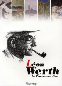 Léon Werth. Le Promeneur d'art - Cazé Sophie ; Dagen Philippe ; Heuré Gilles