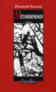 Métamorphoses - Vallejo François