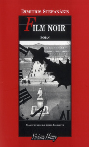 Film noir - Stefanakis Dimitris ; Volkovitch Michel