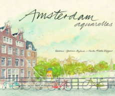 Amsterdam aquarelles - Wiggers Hinke ; Byfield Graham