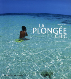 La plongée chic - Simond Tim ; Cohen Loïc ; Barbe-Girault Patricia