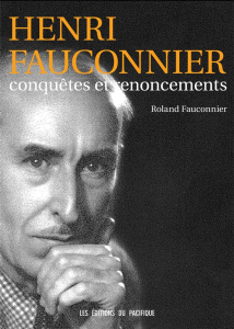 Henri Fauconnier. Conquêtes et renoncements - Fauconnier Roland