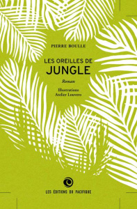 Les oreilles de Jungle - Boulle Pierre
