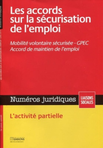 Numéros juridiques Juillet 2014 : Les accords sur la sécurisation de l'emploi. Mobilité volontaire s - Jourdan Dominique ; François Gwennhaël ; Morand Mi