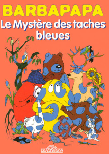 Le Mystère des taches bleues ; Les Barbapapa au zoo - Tison Annette ; Taylor Talus