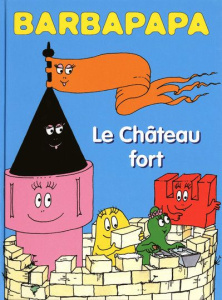 Barbapapa Tome 4 : Le Château fort. Suivi de Le Trésor perdu - Taylor Talus ; Tison Annette