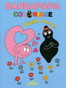 Quelle forme ! Barbapapa Coloriage - Tison Annette ; Taylor Talus