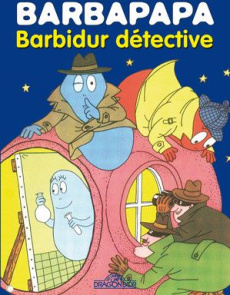 Barbapapa Tome 5 : Barbidur détective - TISON/TAYLOR