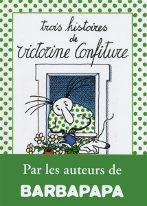Trois histoires de Victorine Confiture - Tison Annette ; Taylor Talus
