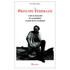 PRINCIPE FEDERATIF - PROUDHON P.-J.