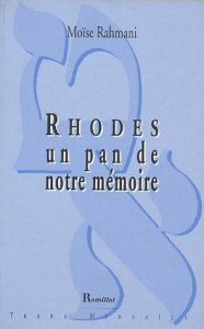 RHODES UN PAN DE NOTRE MEMOIRE - RAHMANI MOISE