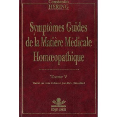 Symptômes guides de la matière médicale homoeopathique. Tome 5 - Hering Constantin ; Mathieu Louis ; Tribouillard J