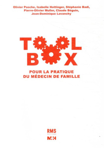 Toolbox. Pour la pratique du médecin de famille - Pasche Olivier ; Hottinger Isabelle ; Badi Stéphan