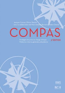Compas. Stratégies de prise en charge clinique, Médecine interne générale ambulatoire, 3e édition re - Cornuz Jacques ; Pasche Olivier ; Bornet Marc-Anto