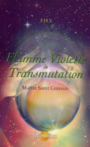 Flamme Violette de transmutation - F.H.Y.