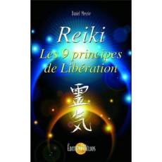 Reiki. Les 9 principes de libération - Meyrie Daniel