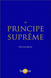 Le Principe Suprême - Bauer François