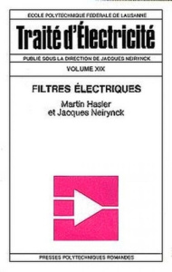 Traité d'électricité. Volume 19, Filtres électriques, Edition revue et augmentée - Dedieu Hervé ; Dehollain Catherine ; Hasler Martin