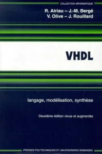 VHDL. Langage, modélisation, synthèse, 2ème édition - Airiau Roland ; Bergé Jean-Michel ; Olive Vincent