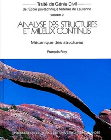 Traité de génie civil de l'Ecole polytechnique fédérale de Lausanne Tome 2 : Analyse des structures - FREY FRANCOIS