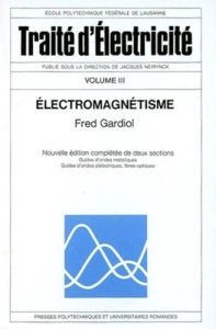 Traité d'électricité. Volume 3, Electromagnétisme - Gardiol Fred
