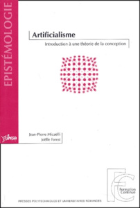 Artificialisme. Introduction à une théorie de la conception - Forest Joëlle ; Micaëlli Jean-Pierre