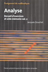 Analyse. Recueil d'exercices et aide-mémoire volume 2 - Douchet Jacques