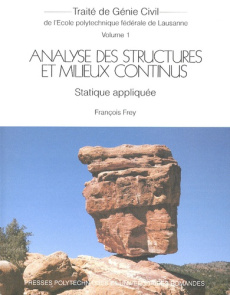 Analyse des structures et milieux continus. Tome 1, Statique appliquée, Edition revue et corrigée - Frey François