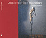 Architecture du corps - Cantafora Arduino ; Duboux Charles ; Riederer Beat