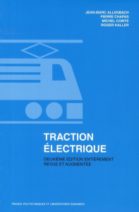 Traction électrique. Tome 1, 2e édition revue et augmentée - Allenbach Jean-Marc ; Chapas Pierre ; Comte Michel
