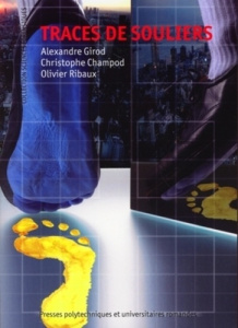 Traces de souliers - Girod Alexandre ; Champod Christophe ; Ribaux Oliv