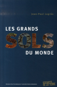 Les grands sols du monde - Legros Jean-Paul