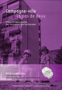 Campagne-ville : le pas de deux. Enjeux et opportunités des recompositions territoriales - Monteventi Weber Lilli ; Deschenaux Chantal ; Tran