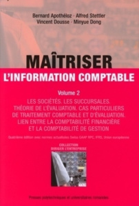 Maîtriser l'information comptable. Volume 2, 4e édition - Apothéloz Bernard ; Stettler Alfred ; Dousse Vince