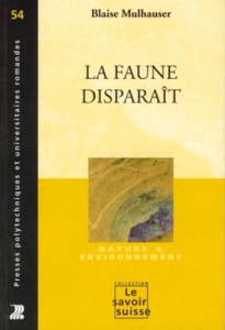 La faune disparaît - Mulhauser Blaise