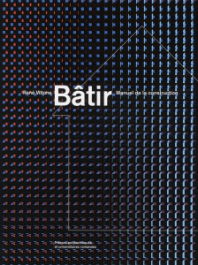 Bâtir. Manuel de la construction, 2e édition revue et augmentée - Vittone René ; Botta Mario