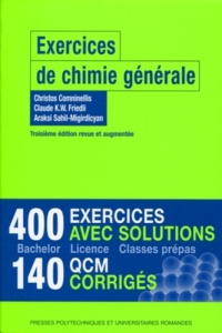 Exercices de chimie générale. 3e édition revue et augmentée - Comninellis Christos ; Friedli Claude K. W. ; Sahi