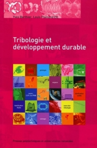 Tribologie et développement durable - Berthier Yves ; Flamand Louis