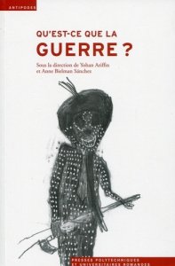 Qu'est-ce que la guerre ? - Bielman Anne ; Ariffin Yohan