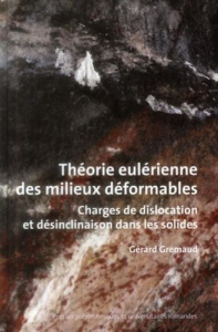Théorie eulérienne des milieux déformables. Charges de dislocation et désinclinaison dans les solide - Gremaud Gérard