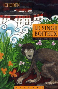 Le singe boiteux et autres contes et légendes du Bouthan / Contes et légendes du Bhoutan - Choden Kunzang