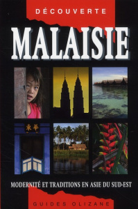 Malaisie / Modernité et traditions en asie du sud-est - Bouchaud Jérôme