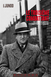 Le troisième combattant - Junod Marcel