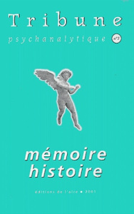 Tribune psychanalytique N° 3/2001 : Mémoire histoire