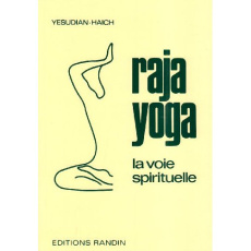 Raja yoga. La voie spirituelle - Haich Elisabeth ; Yesudian Salvarajan