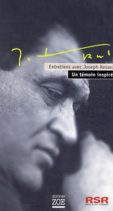Un témoin inspiré. Entretiens avec Joseph Kessel, 2 CD audio - Kessel Joseph