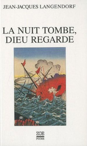 La nuit tombe, Dieu regarde - Langendorf Jean-Jacques