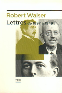 Lettres. De 1897 à 1949 - Walser Robert ; Graf Marion ; Utz Peter
