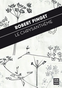 Le Chrysanthème - Pinget Robert ; Mégevand Martin